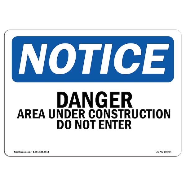 Signmission OSHA Notice Sign, 7" Height, 10" Width, Danger Area Under Construction Do Not Enter Sign, Landscape OS-NS-D-710-L-10894 - main